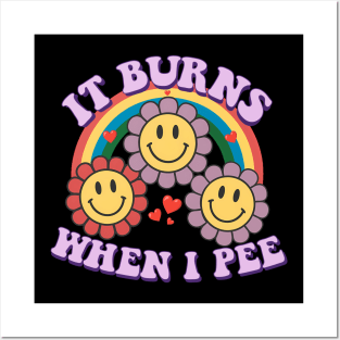 It Burns When I Pee Retro Funny Meme Posters and Art